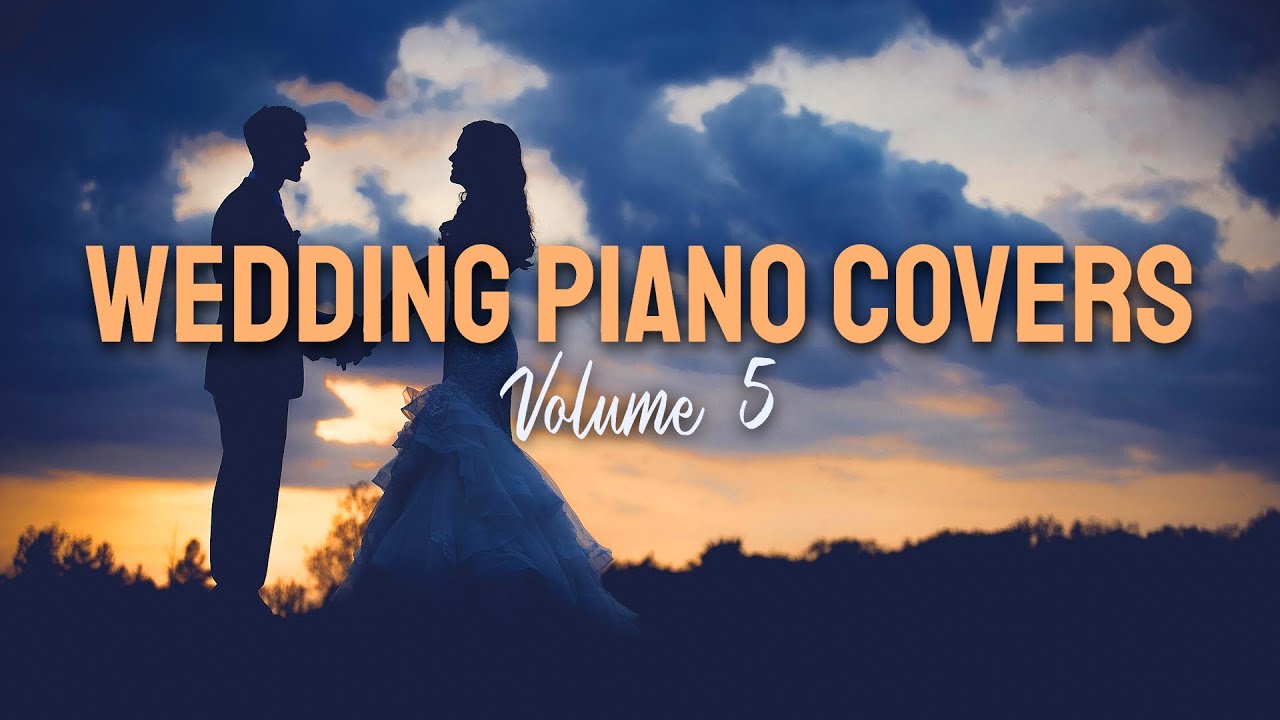 Beautiful Wedding Piano Covers, Volume 5