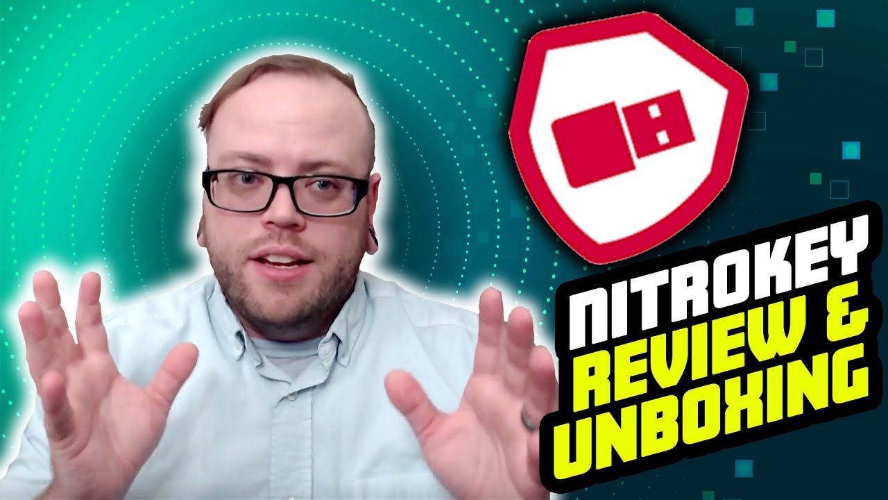 Nitrokey Review & Unboxing