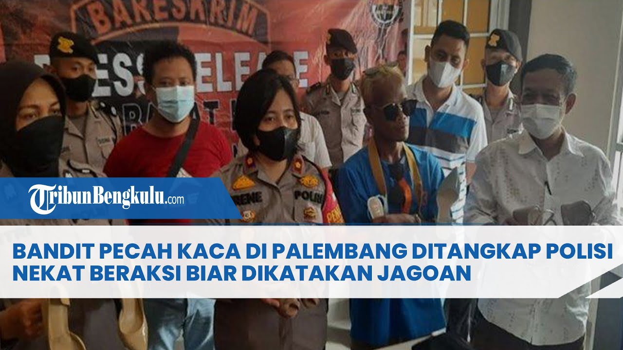 Bandit Pecah Kaca di Palembang Ditangkap Polisi, Nekat Beraksi Biar Dikatakan Jagoan
