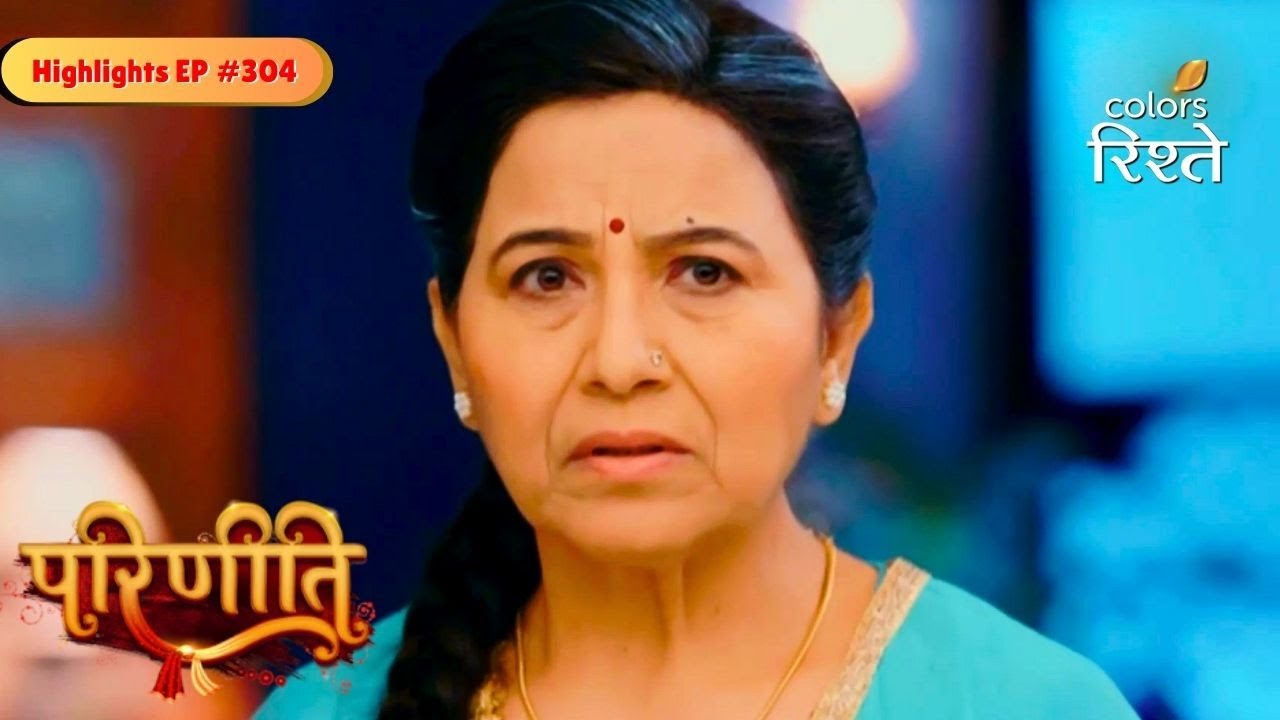 Parineeti | Bebe’s Kheer Plot Against Pari Fails | Highlights Ep - 304 | Colors Rishtey
