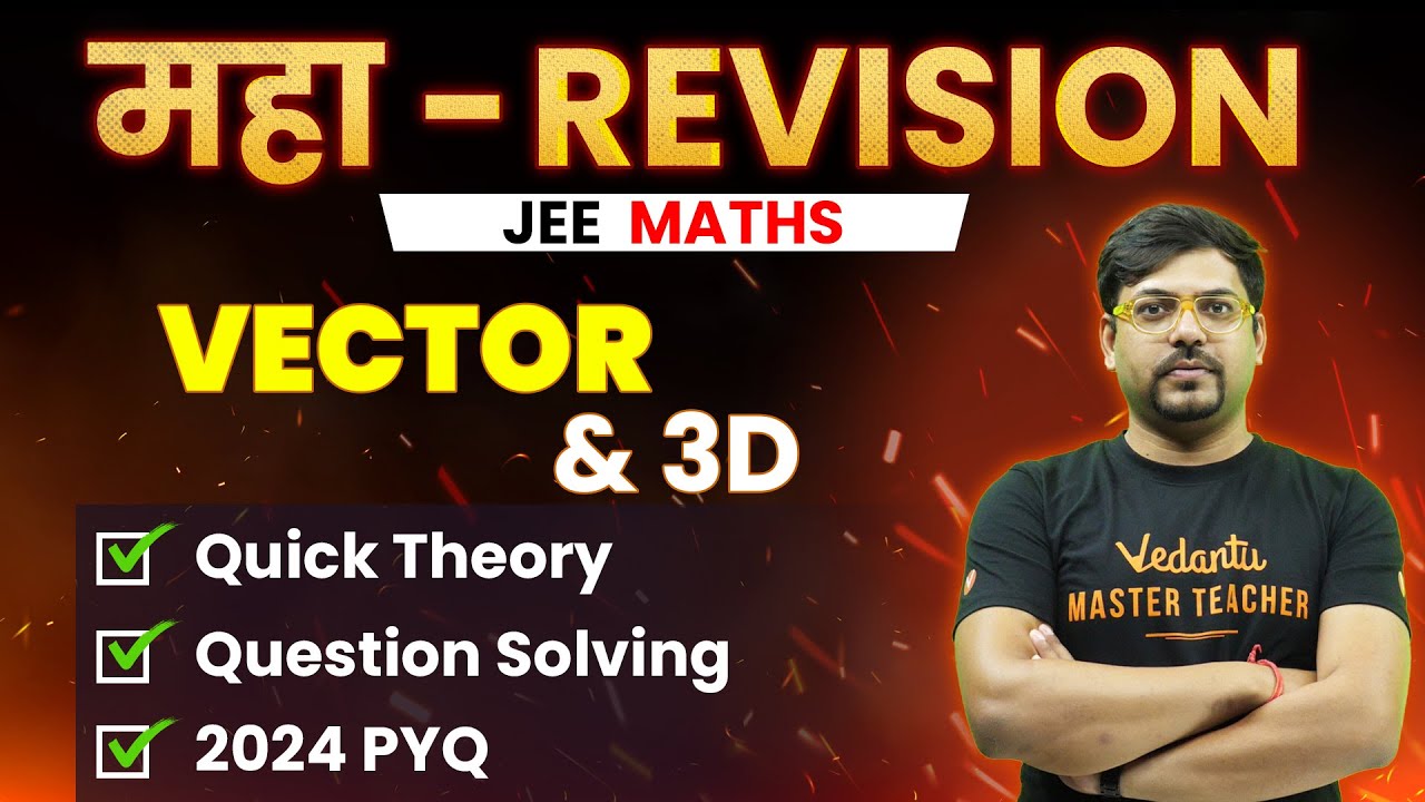 Vector & 3D Geometry - Theory, Questions, PYQs | JEE 2024 April Attempt | Maha Revision | Harsh Sir