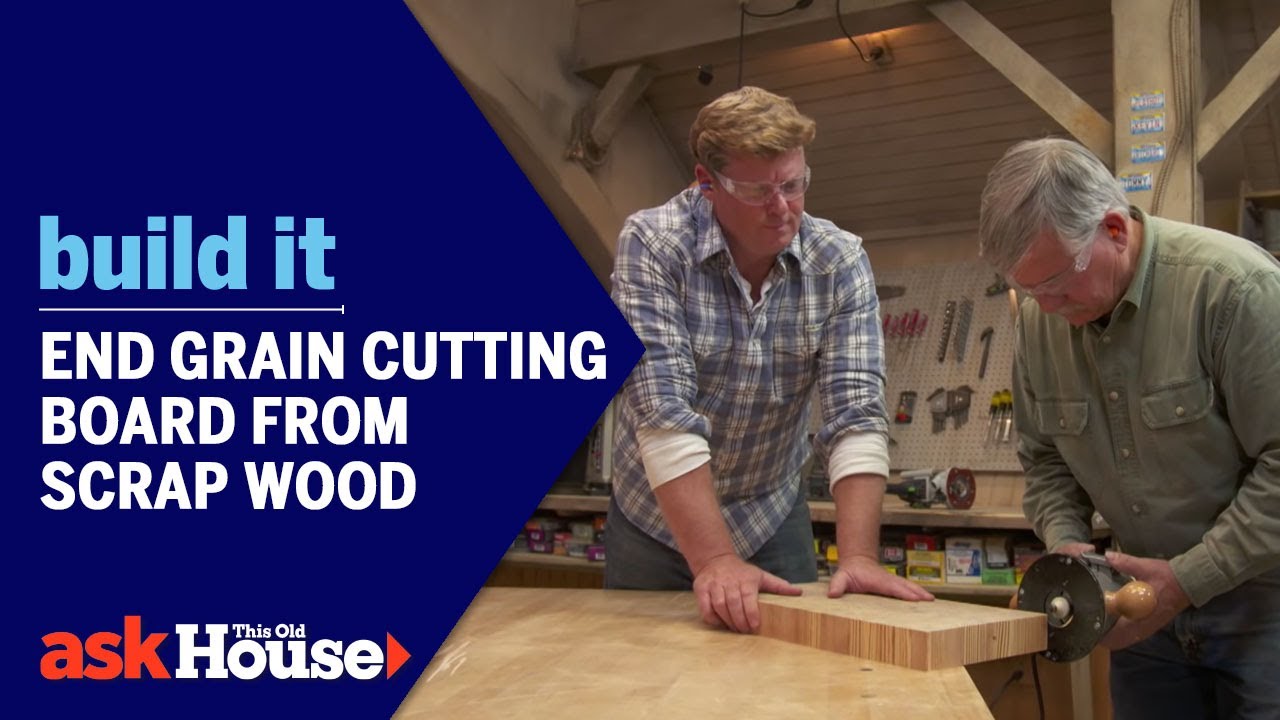 Торцевая разделочная доска из обрезков древесины | Build It | Ask This Old House