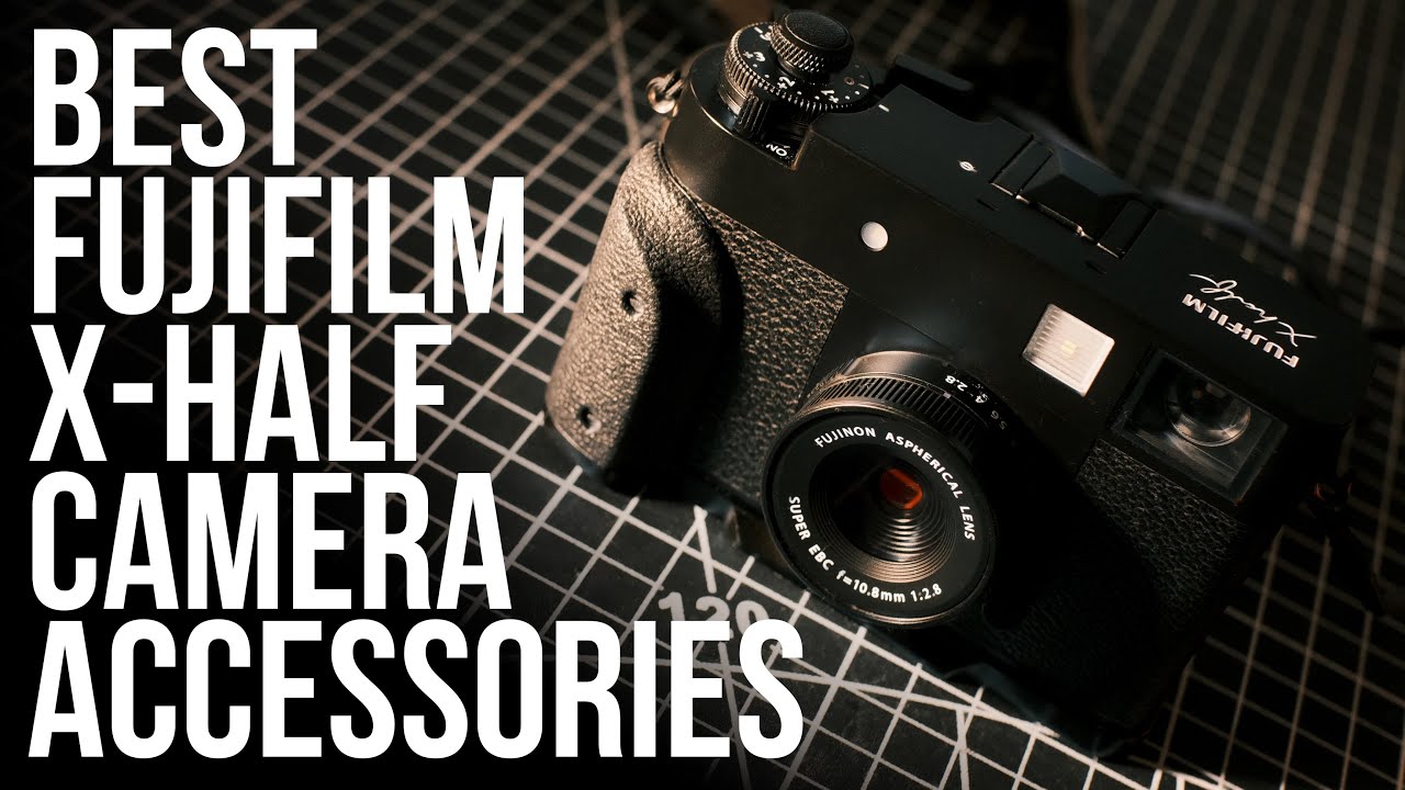 Best Fujifilm X-Half Camera Gear & Accessories