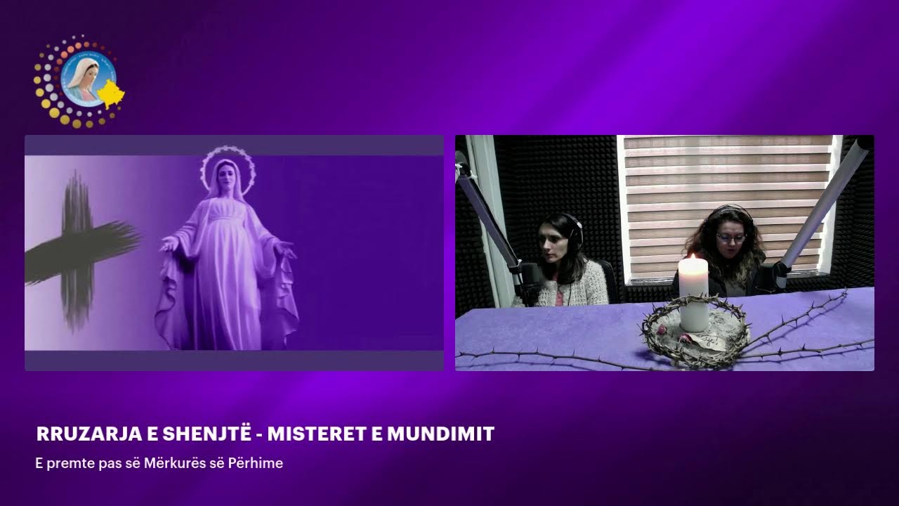 RRUZARJA E SHENJTË - MISTERET E MUNDIMIT - E premte pas së Mërkurës së Përhime