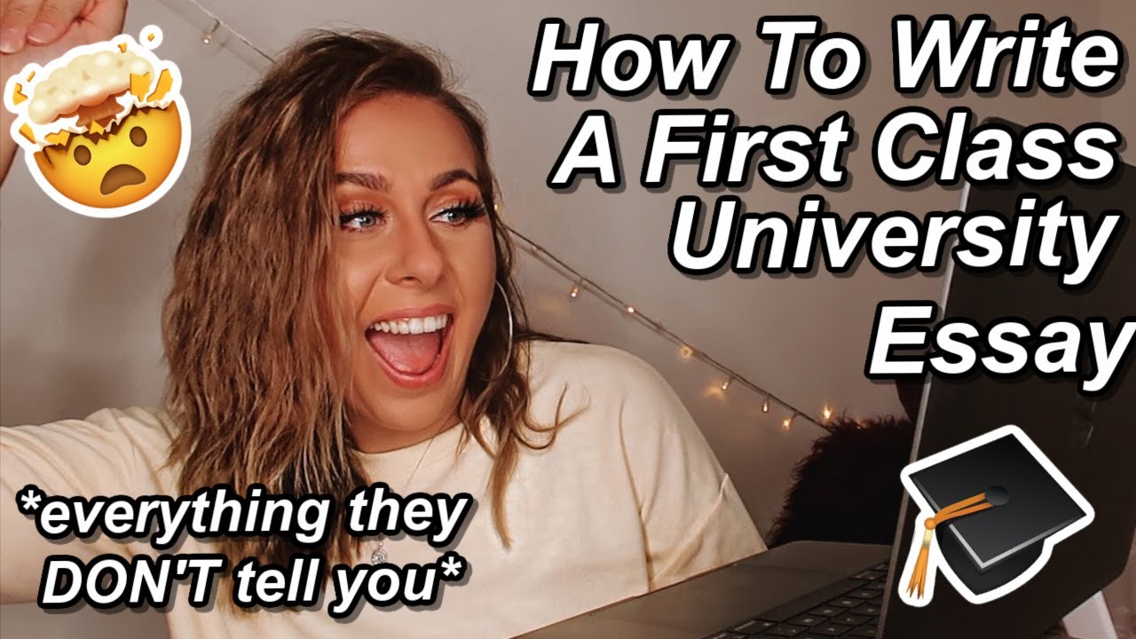How To Write A First Class University Essay | University Essay Writing Tips 2020