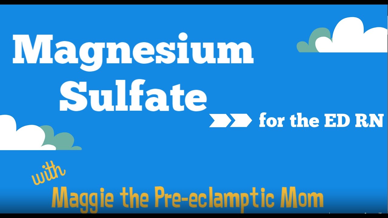 Magnesium Sulfate Administration for the ED RN