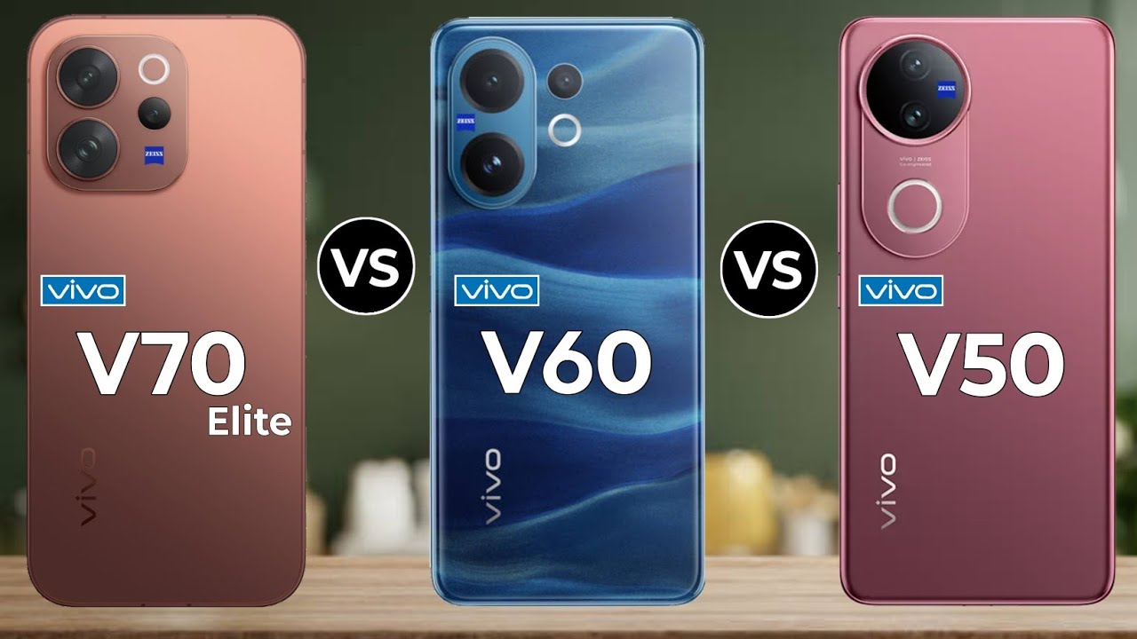Vivo V70 Elite Vs Vivo V60 Vs Vivo V50