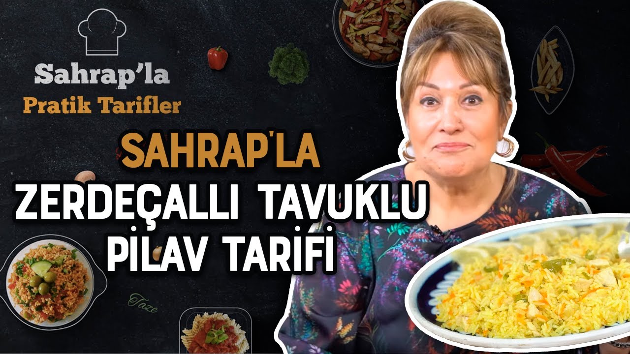 Sahrap Soysal ile Zerdeçallı Tavuklu Pilav Tarifi