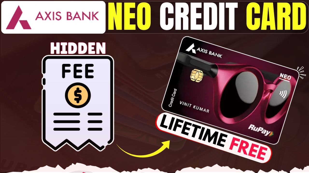 Axis Bank Neo Credit Card || Axis Bank Neo Credit Card - Fee & Charges || Neo Credit Card Charges