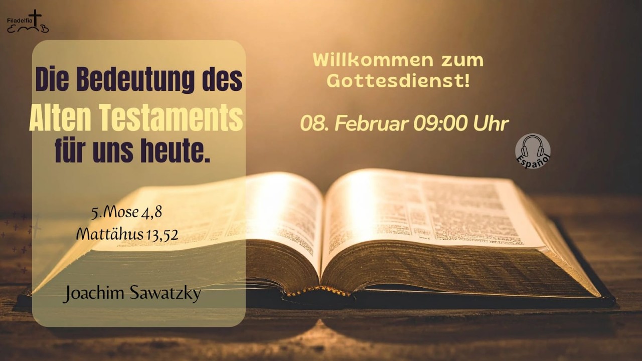 Die Bedeutung des Alten Testaments für uns heute / Joachim Sawatzky