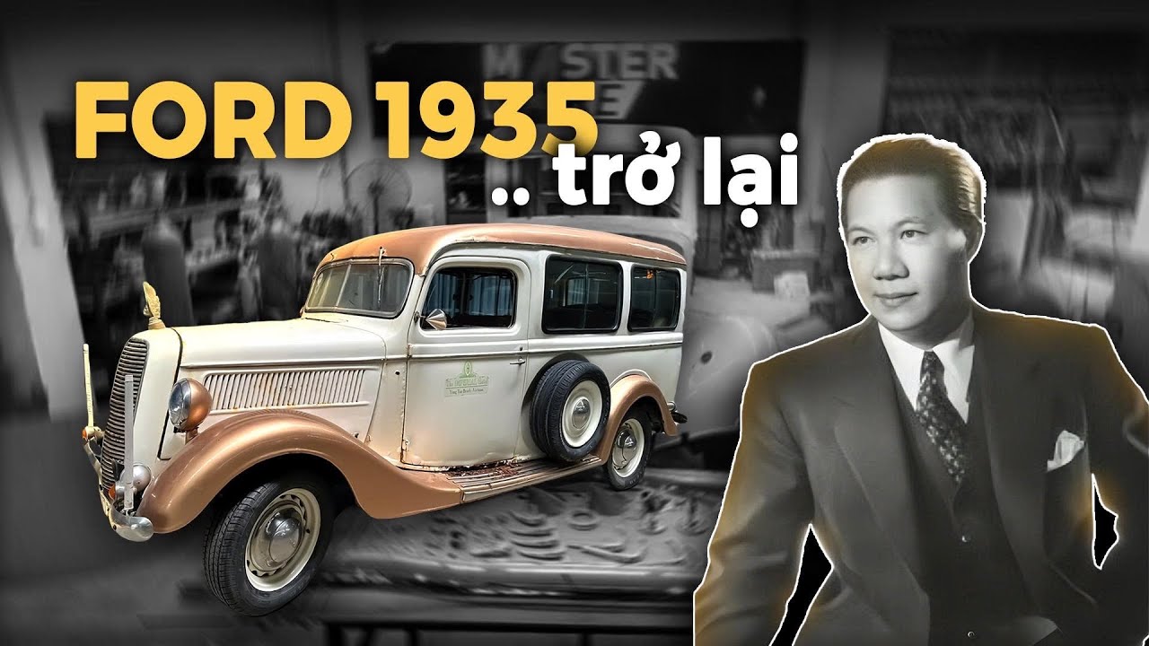 Tìm lại hiện trạng cho chiếc Ford 1935 – chiếc xe từng được cho là của vua Bảo Đại