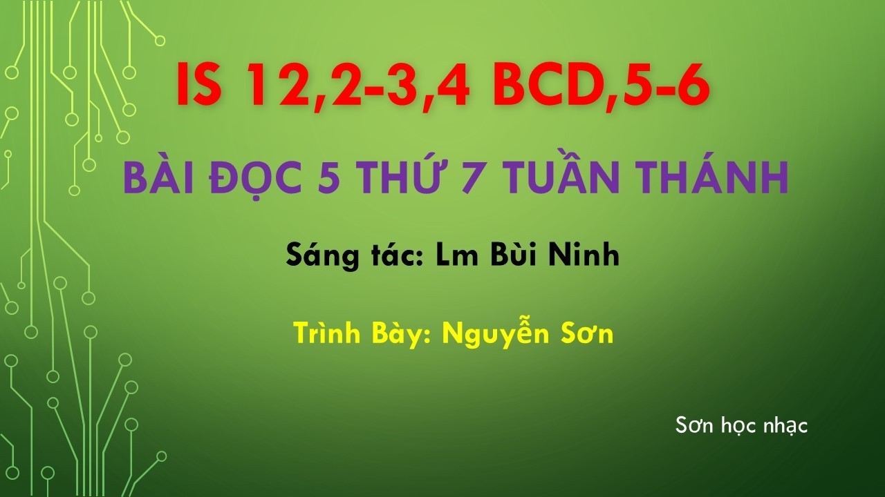 THÁNH VỊNH ĐÁP CA BÀI ĐỌC 5 CANH THỨC VƯỢT QUA LM BÙI NINH