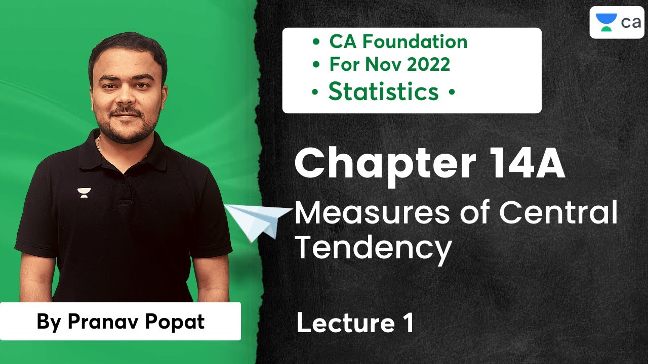 L1 | Chp14A, Measures of Central Tendency | Statistics | CA Foundation For Nov 2022 | Pranav Popat