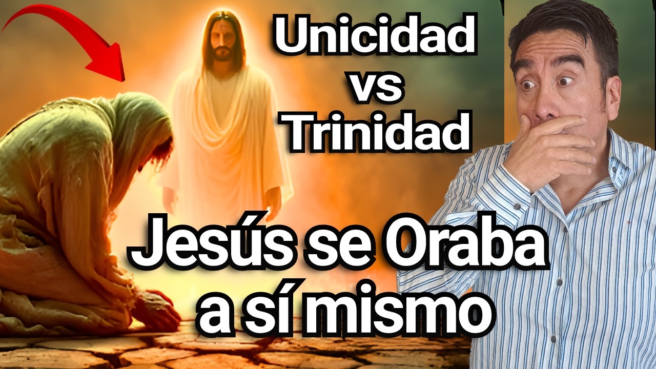 &iquest;A QUI&Eacute;N ORABA JES&Uacute;S? UNICIDAD VS TRINIDAD