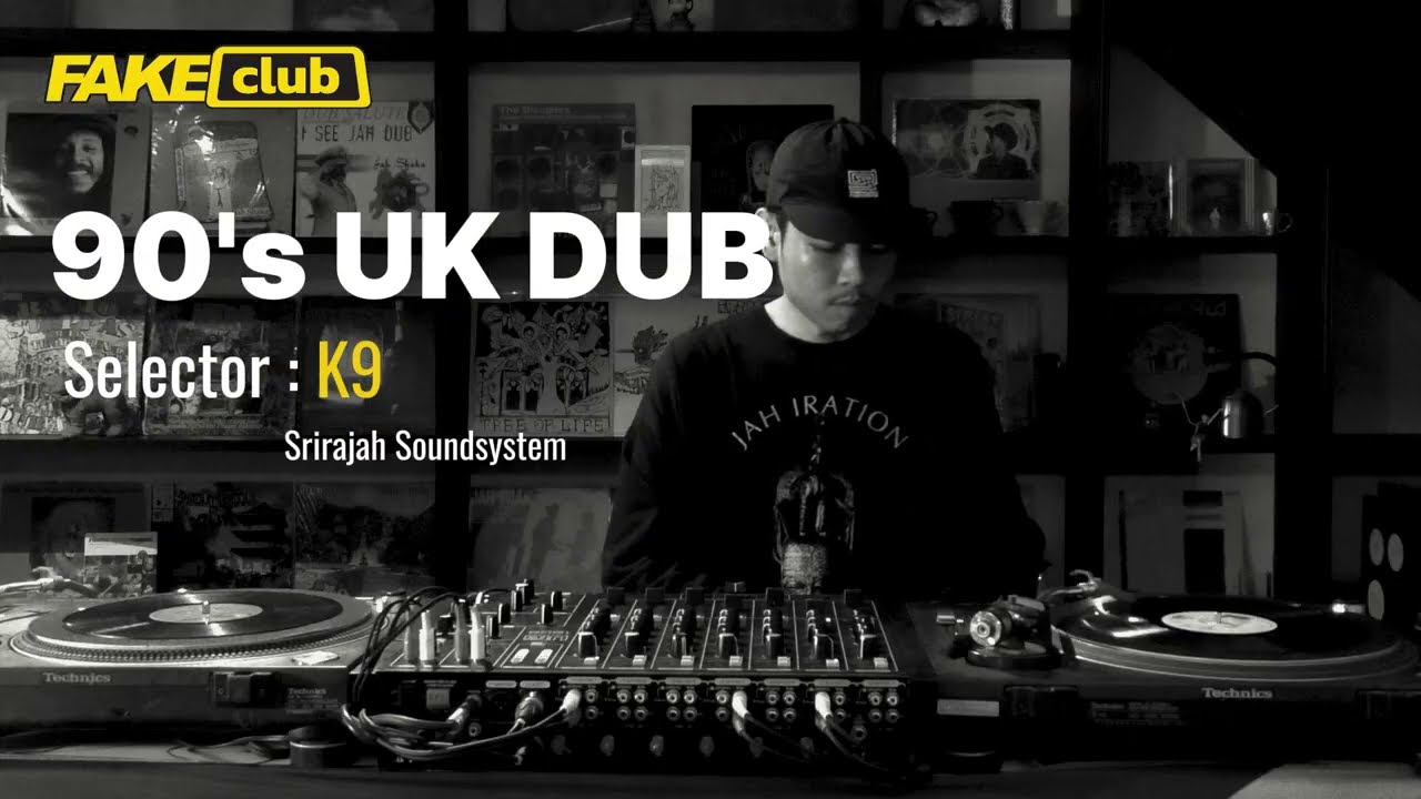 90s UK Dub / Early Steppas Vinyl selection by K9 (Srirajah Sound System) : FAKE CLUB