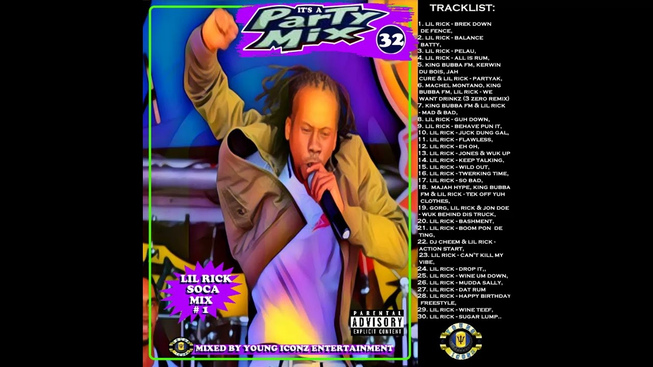 YOUNG ICONZ - IT'S A PARTY MIX VOL. 32 (LIL RICK SOCA MIX #1) 🇧🇧🇧🇧