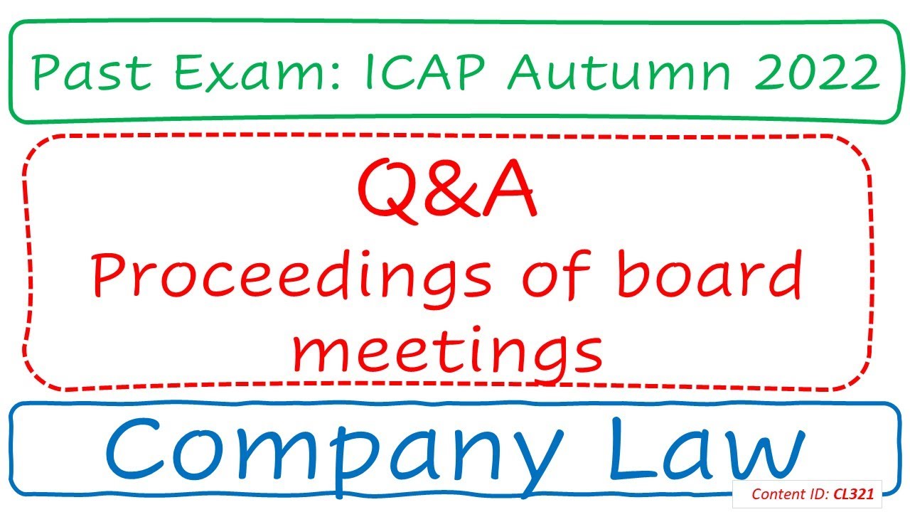 Q&A Proceedings of board meetings (ICAP Autumn 2022) | Company Law (CL321)