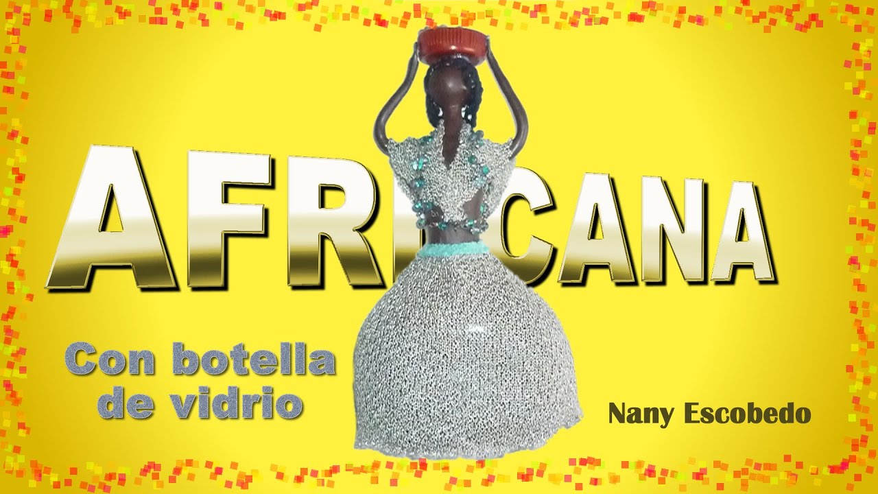 AFRICANA CON BOTELLA DE VIDRIO