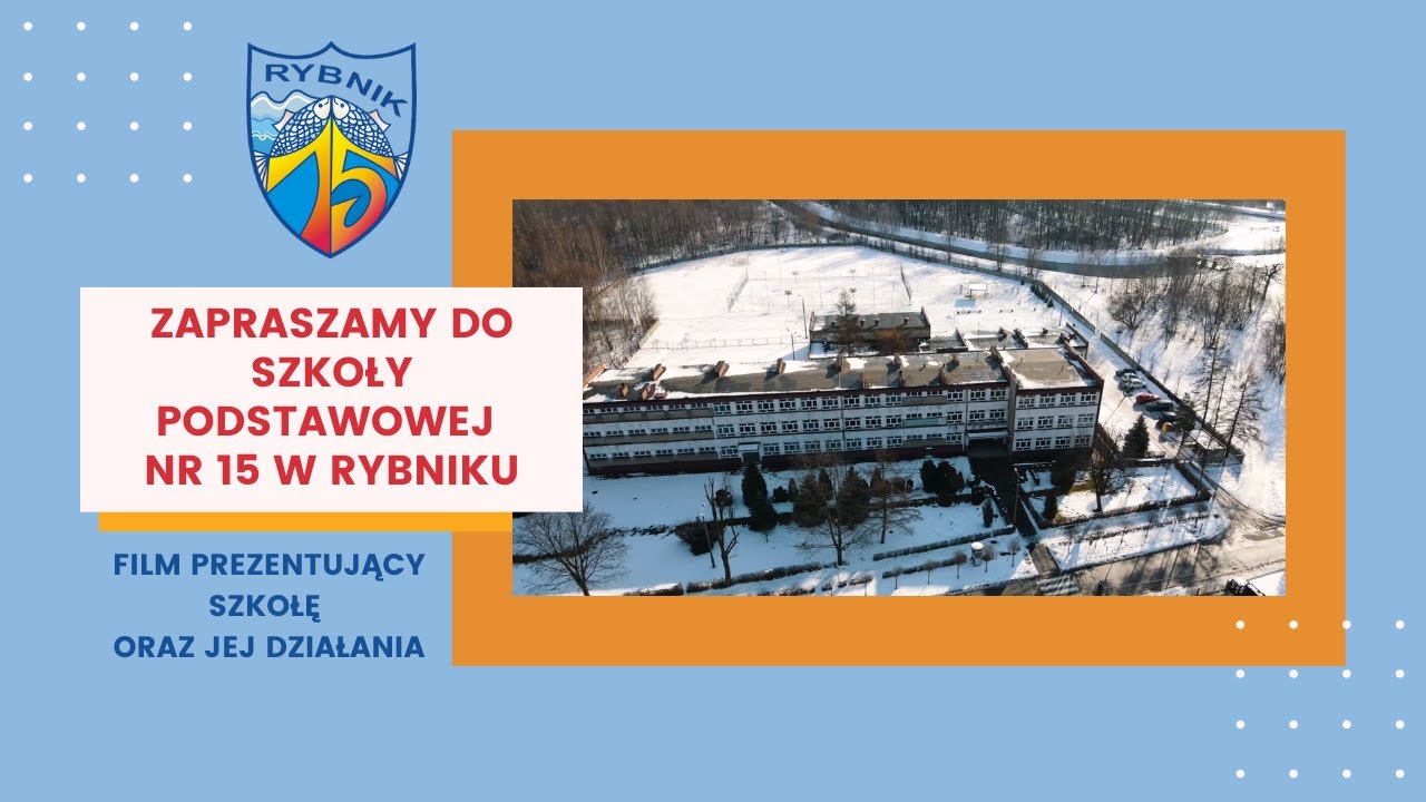 SZKOŁA PODSTAWOWA NR 15 IM. KS. KONRADA SZWEDY W RYBNIKU - FILM PROMOCYJNY