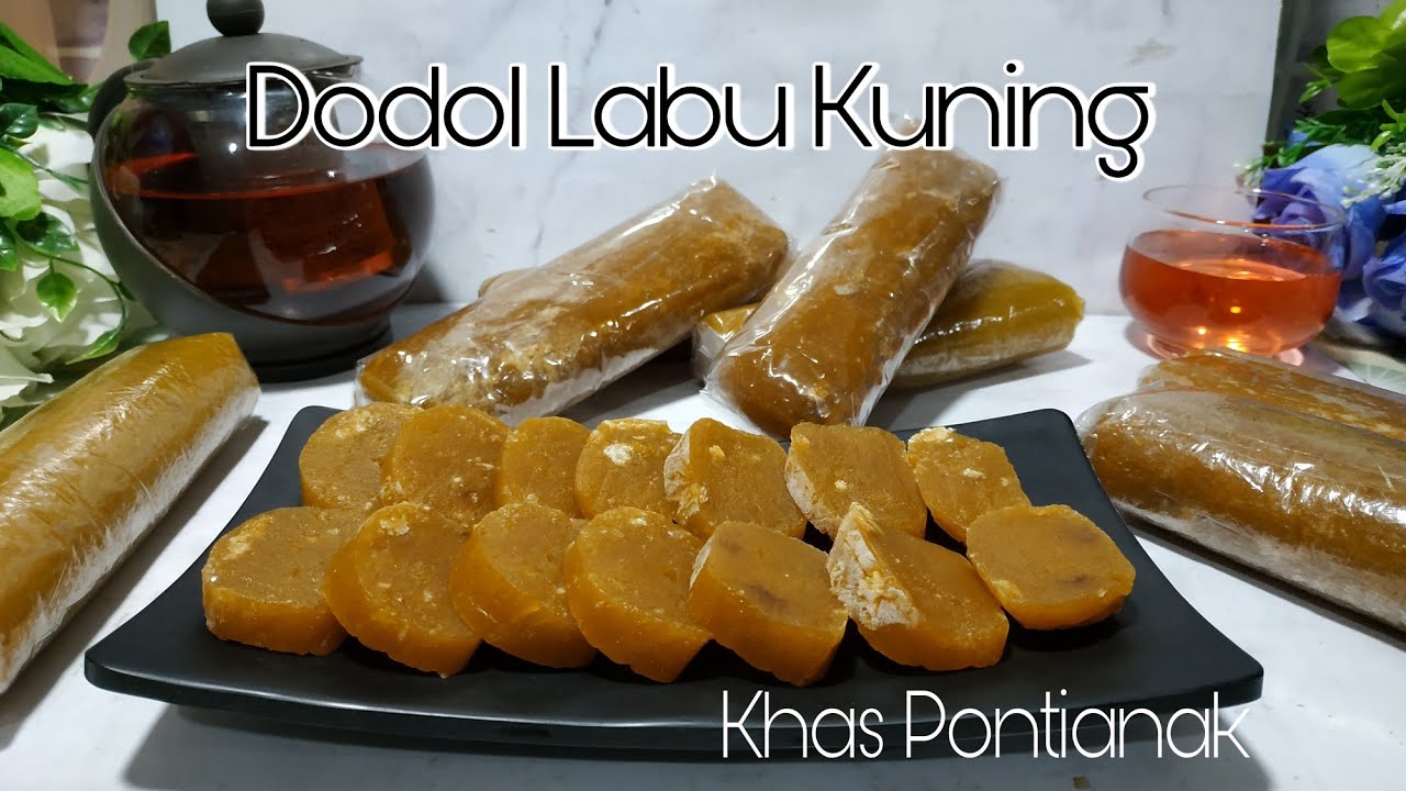 Dodol Labu Kuning Khas Pontianak
Tidak Keras dan Tidak Lengket
