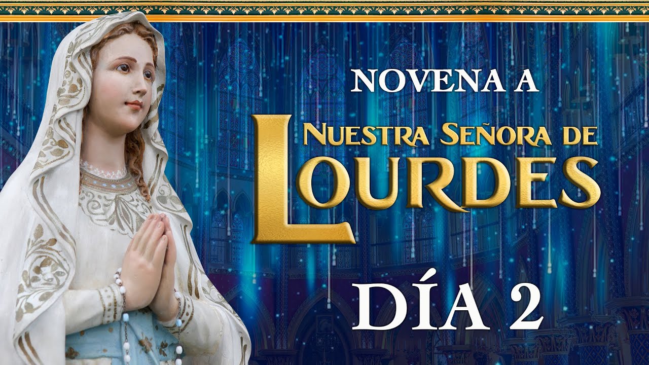 Novena Milagrosa a la Virgen de Lourdes 💧Día 2💧 Oración e Historia 🙏 Caballeros de la Virgen