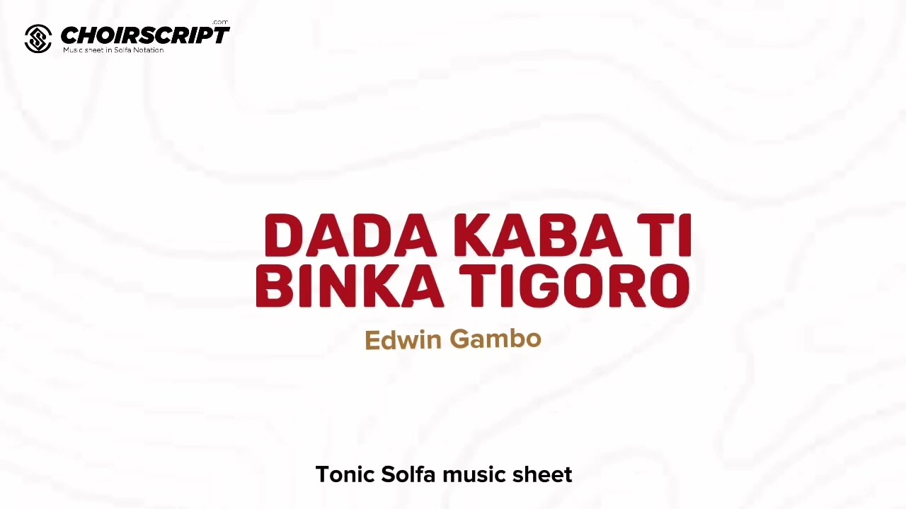 Dada Kaba ti Binka Tigoro solfa music sheet