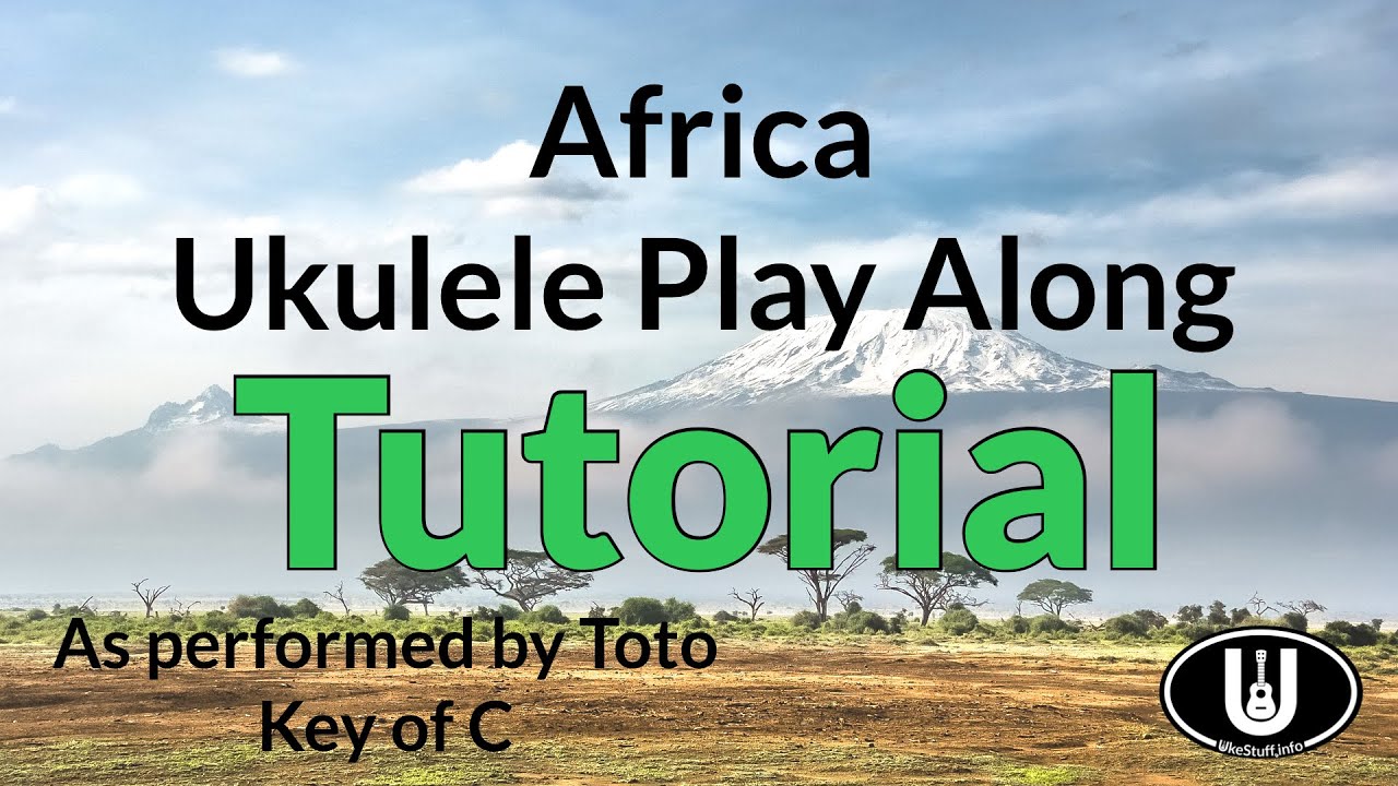Africa Ukulele Play Along Tutorial