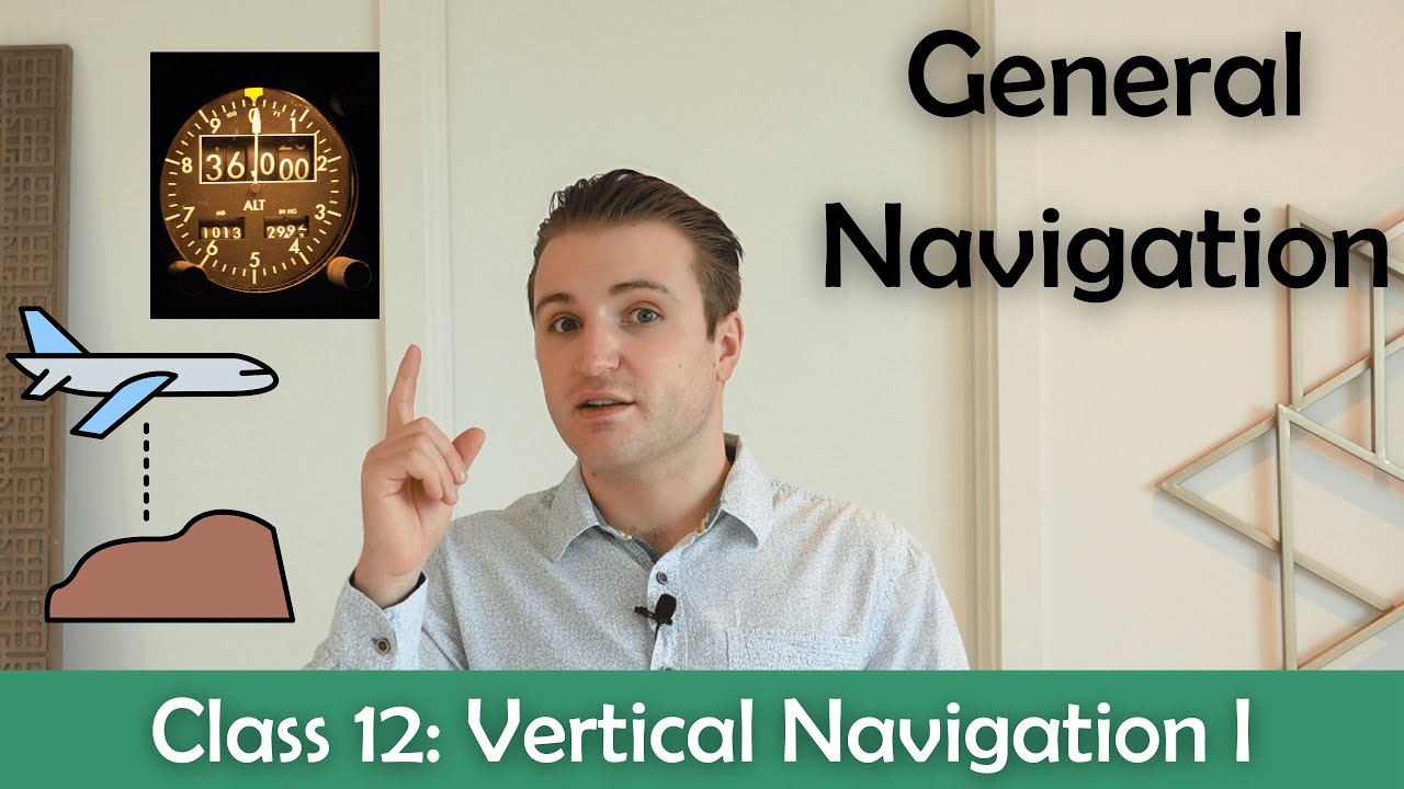 ATPL General Navigation - Class 12: Vertical Navigation I (Altimetry)