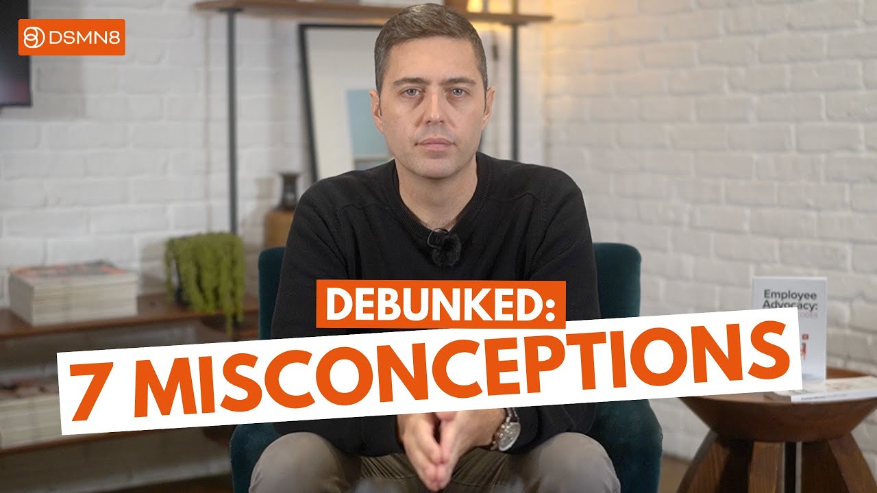 7 Common Employee Advocacy Misconceptions | DSMN8 Guide