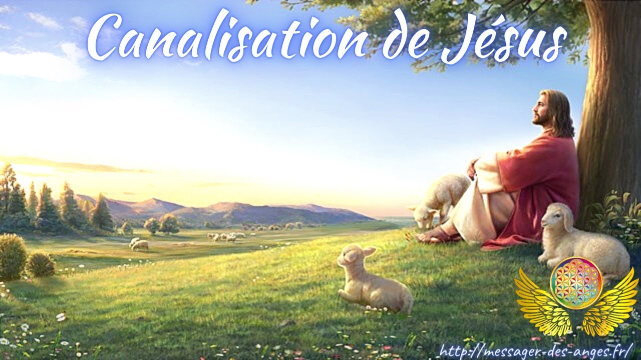 Canalisation de J&eacute;sus : Parmi vous, se trouvent des Elus.