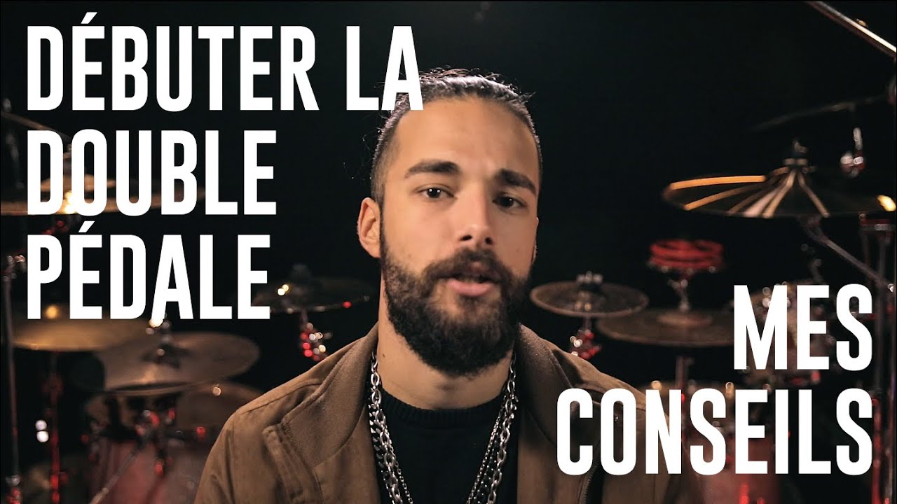 DÉBUTER LA DOUBLE PÉDALE - Technique & Exercices - Rémi Serafino