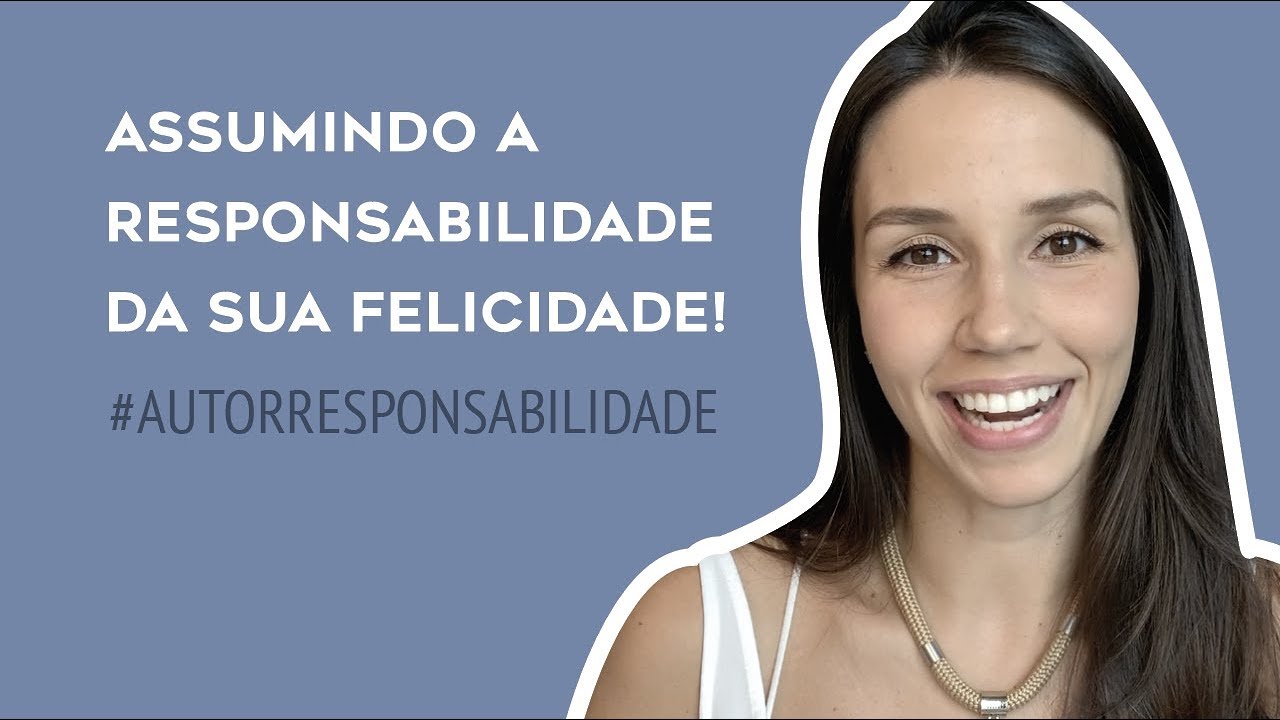 O PODER DA AUTORRESPONSABILIDADE PARA A FELICIDADE