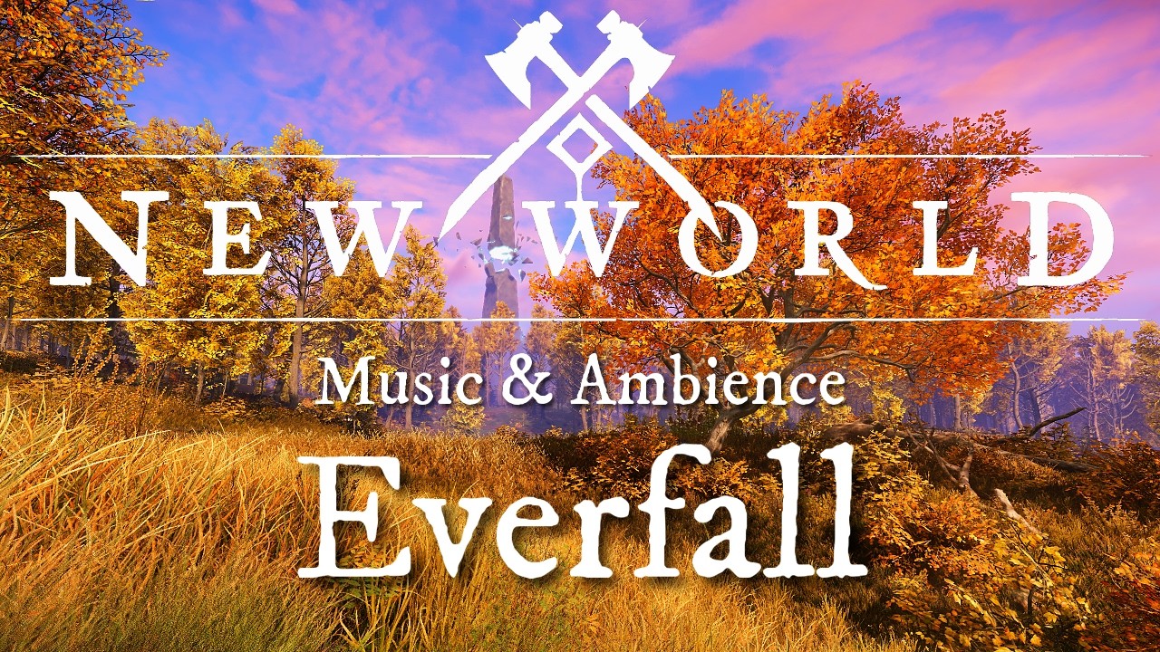 New World - Music & Ambience | Everfall