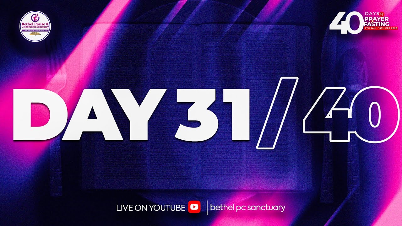 40 DAYS OF PRAYER & FASTING || THE MORNING DEW DAY 31||