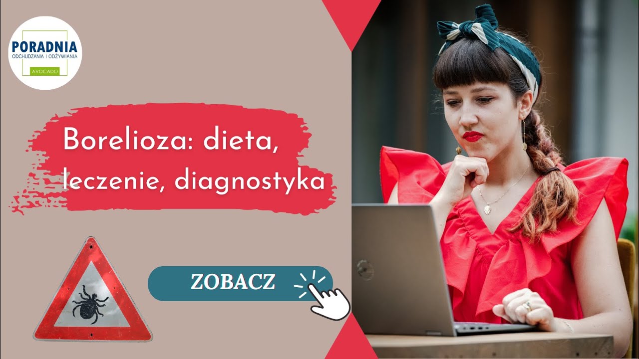 Borelioza: dieta, leczenie, diagnostyka