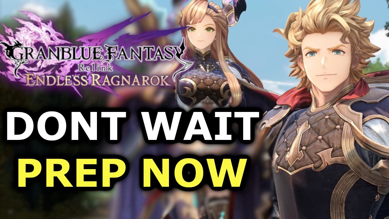 How to Prepare for Endless Ragnarok | Granblue Fantasy: Relink