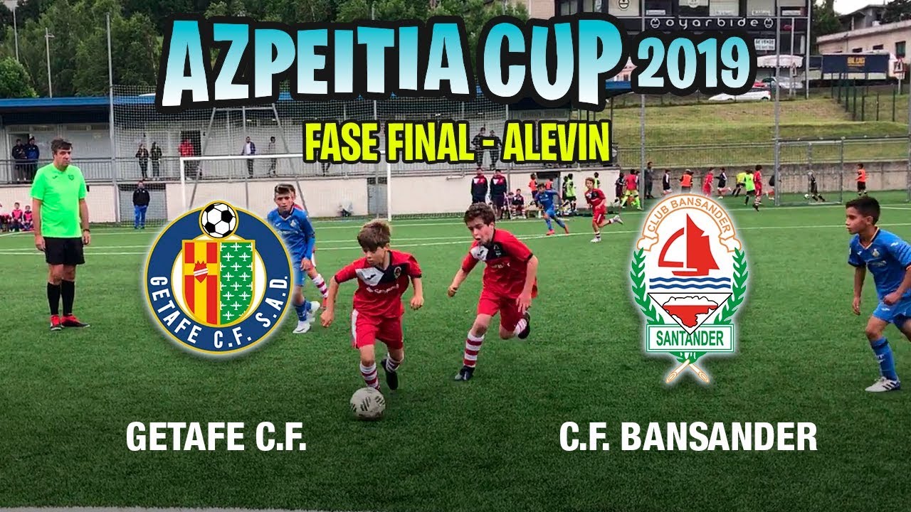 GETAFE C.F. - C.F. BANSANDER - AZPEITIA CUP 2019 (Fase Final)
