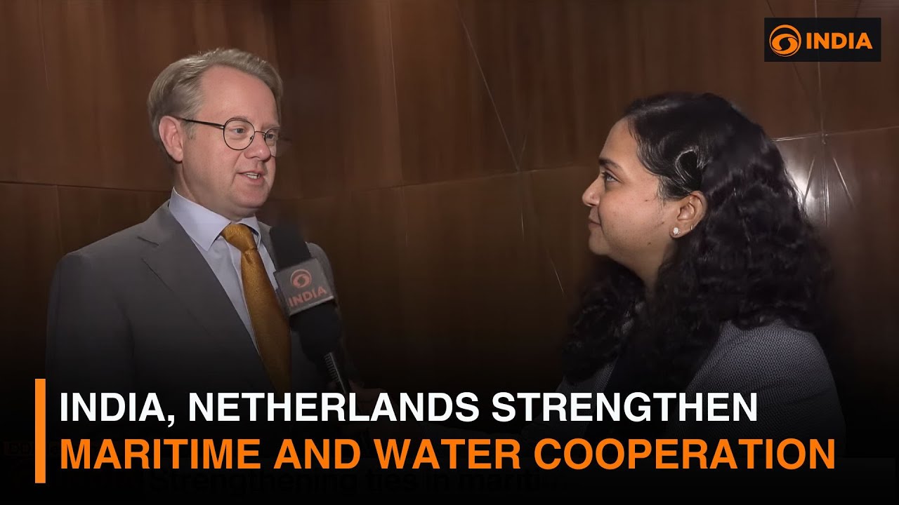 India, Netherlands Strengthen Maritime and Water Cooperation | DD India