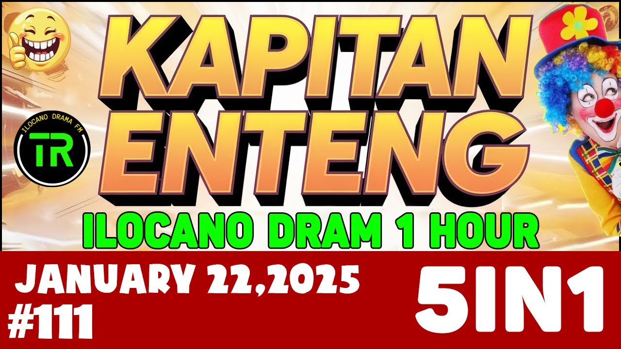 Kapitan Enteng - January 22 , 2025 #KapitanEnteng Episode : 111