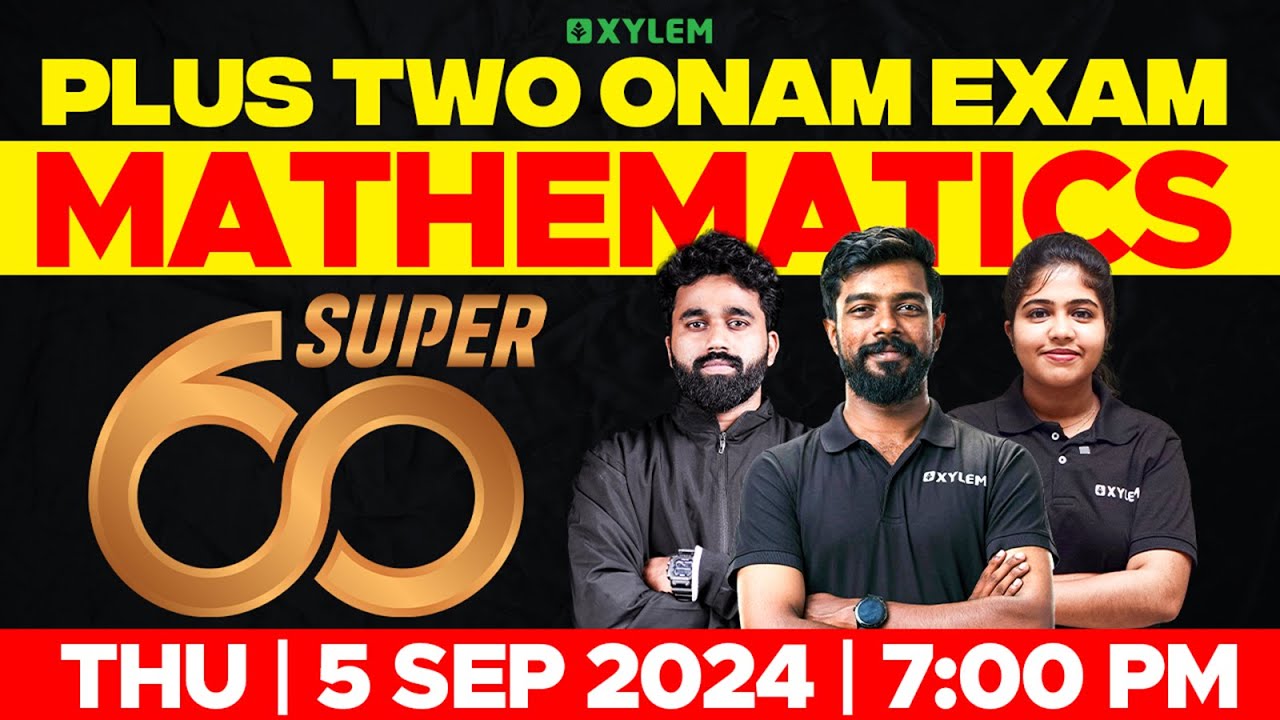 Plus Two Onam Exam - Maths - Super 60 | Xylem Plus Two