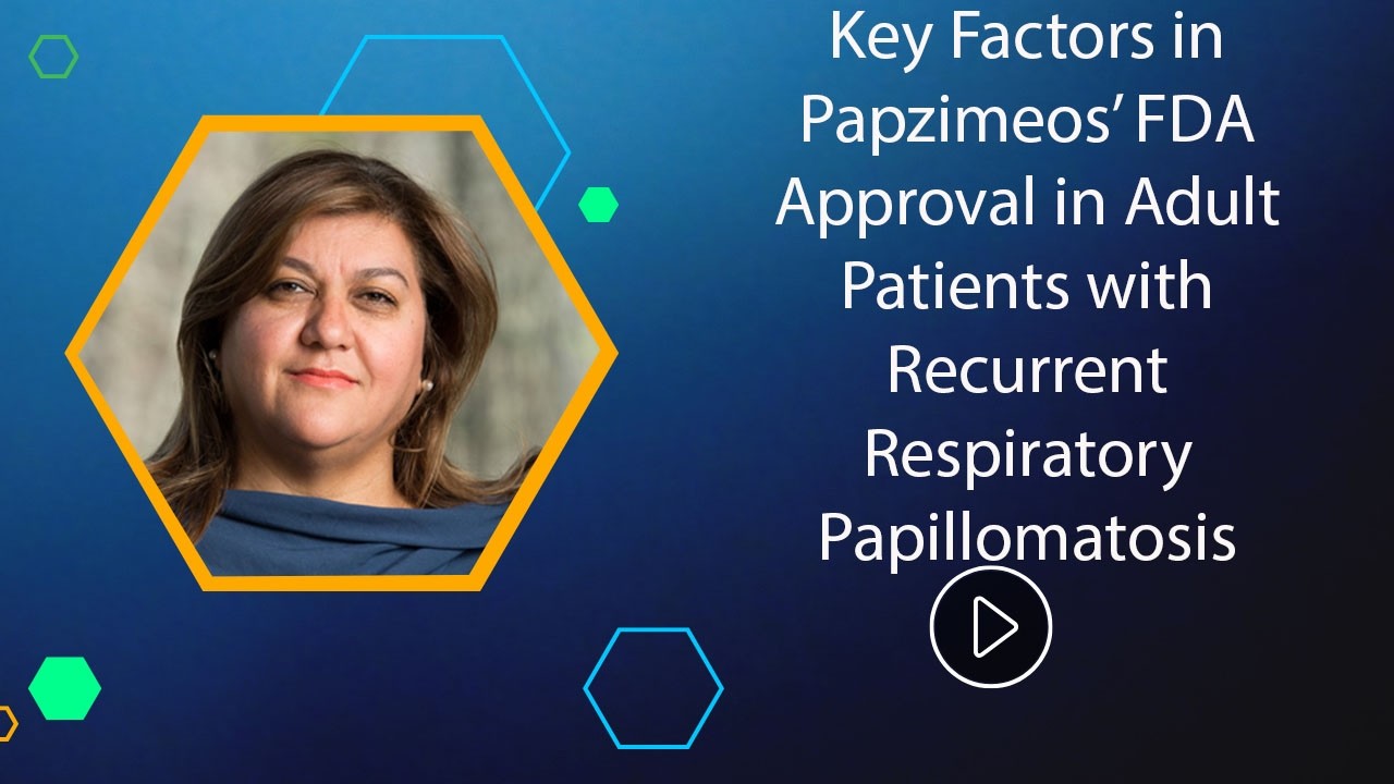 Key Factors in Papzimeos' FDA Approval in Adults Patients with Recurrent Respiratory Papillomatosis