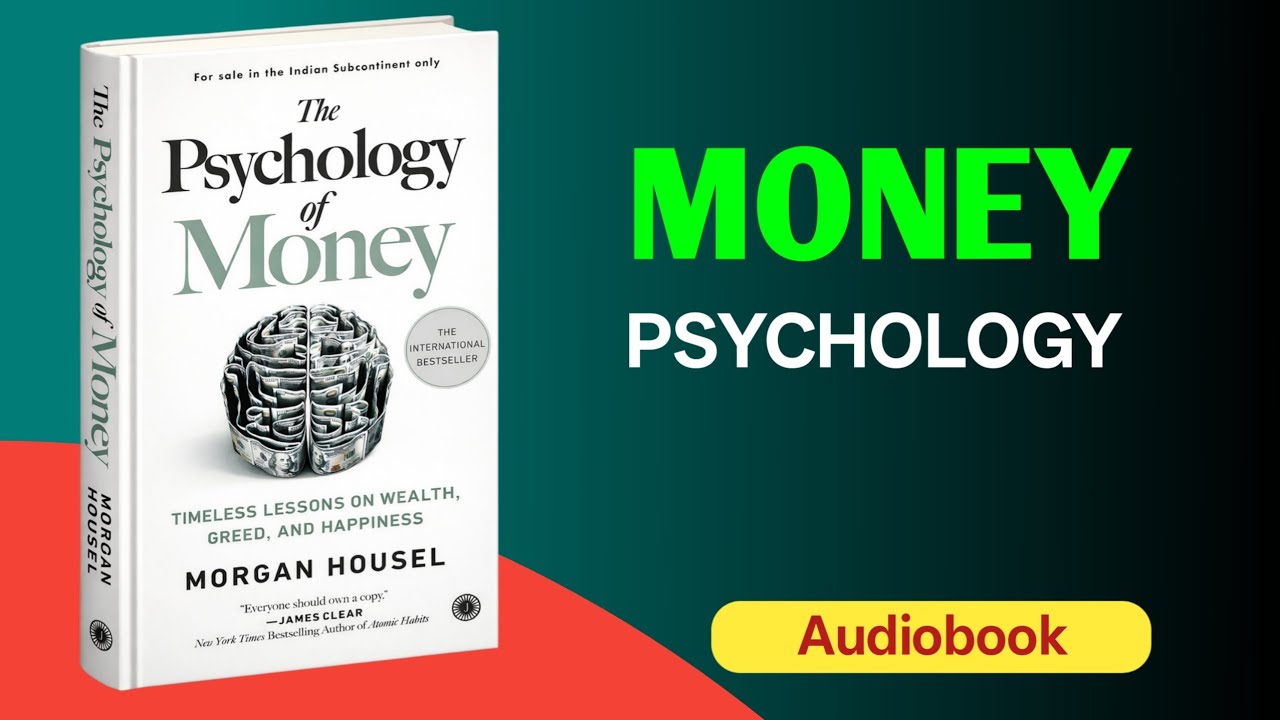 THE PSYCHOLOGY OF MONEY: Why You’re Still Broke (And How To Stop) 