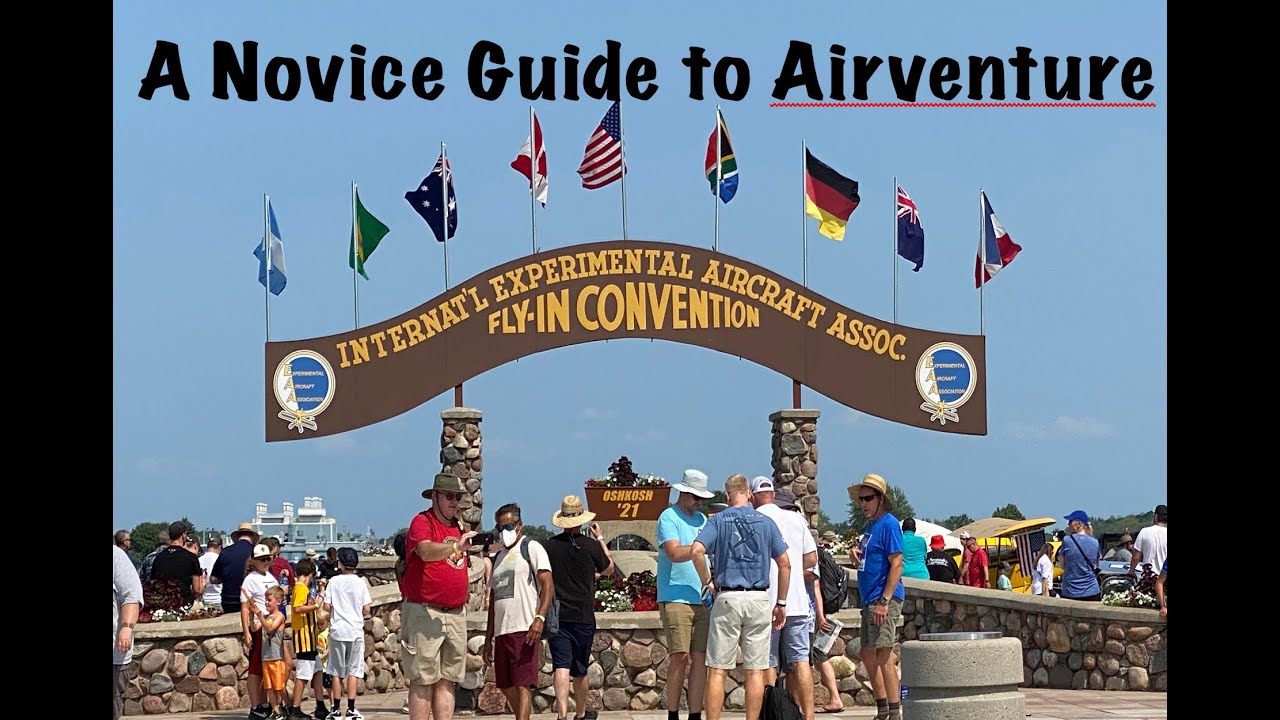 A Novice Guide to EAA Airventure 2022 in Oshkosh Wisconsin Part 1. Travel in and housing options.