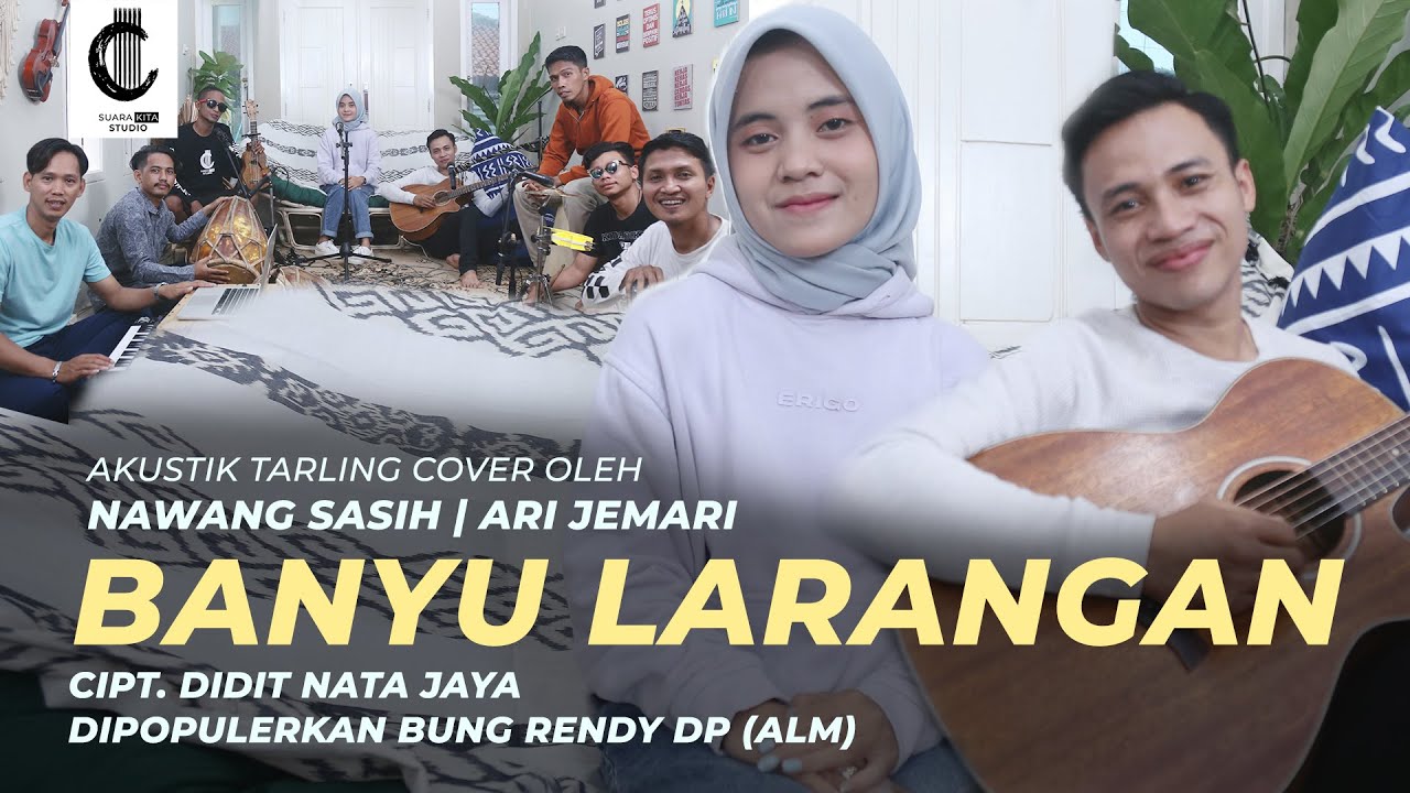 BANYU LARANGAN COVER | BUNG RENDY DP (ALM) | NAWANG SASIH Feat ARI JEMARI | SUARA KITA STUDIO