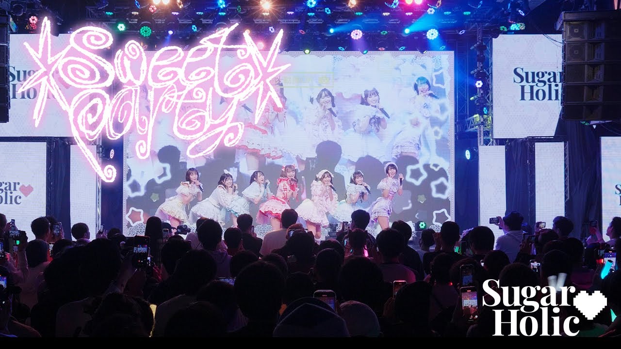 【Live Video】Sugar♡Holic - ☆SWEET PARTY☆