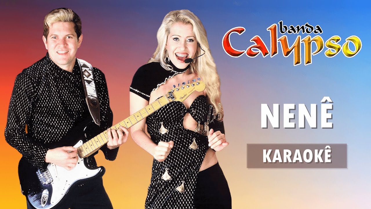 Nenê | Karaokê | Banda Calypso