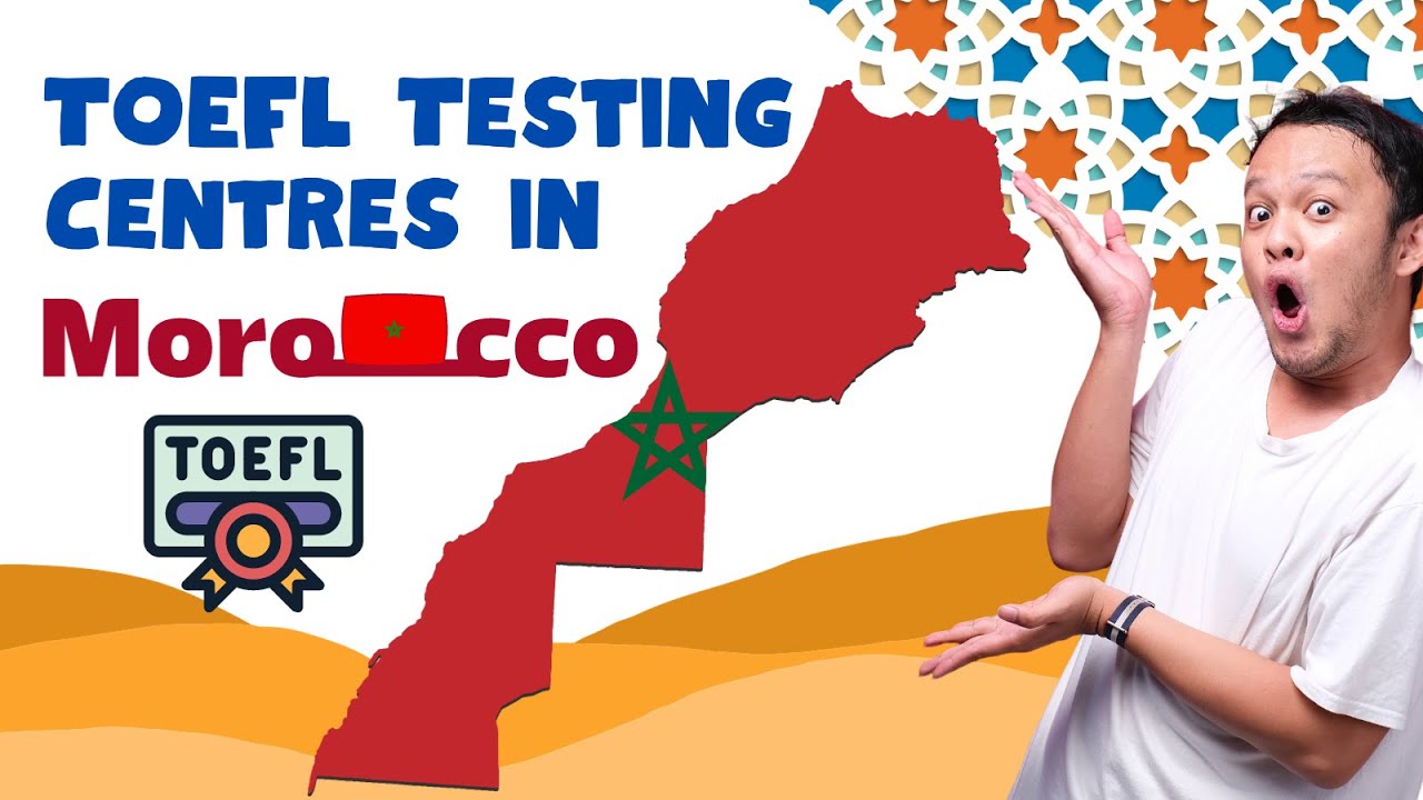 Are You Ready for TOEFL? Find Testing Centres in Morocco