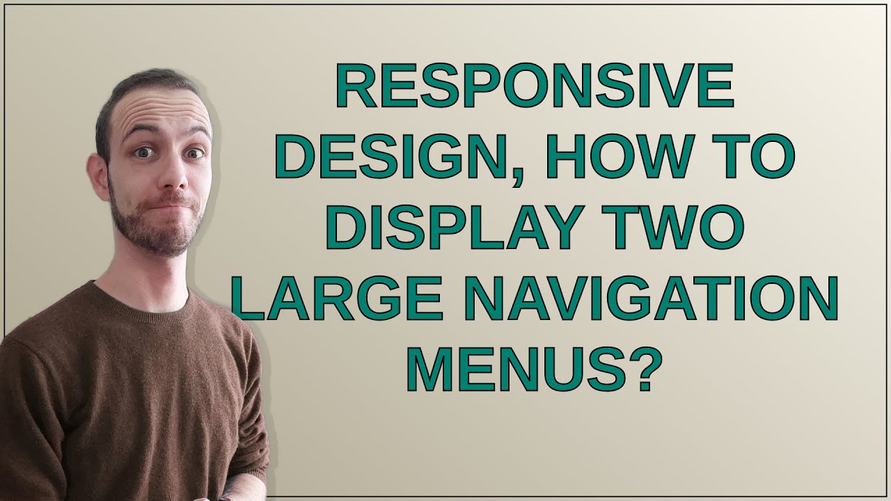 Ux: Responsive Design, how to display two large navigation menus?