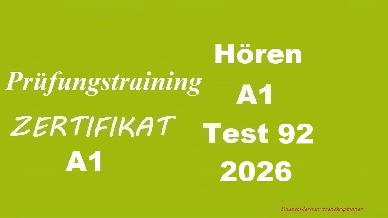 Prüfungstraining- Zertifikat A1- Hören - 2026 - Test 92.