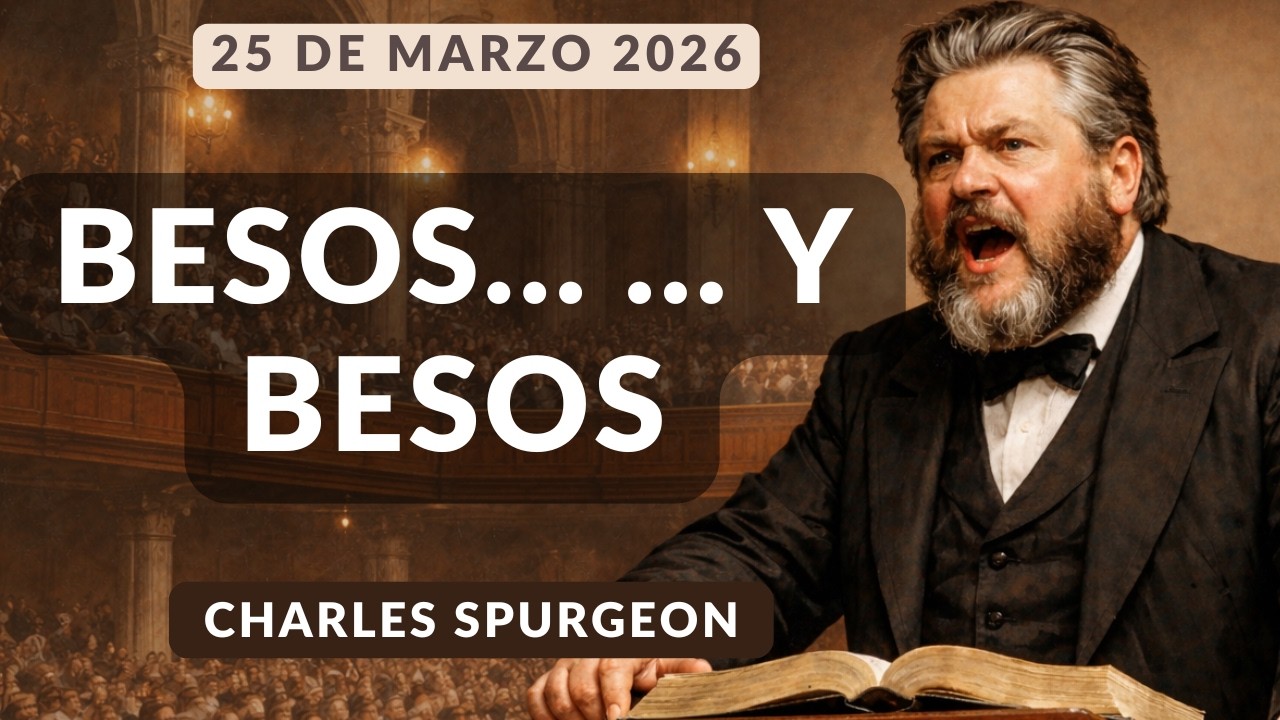 DEVOCIONAL DE HOY | Devocionales Cristianos Diarios | Pastor Spurgeon